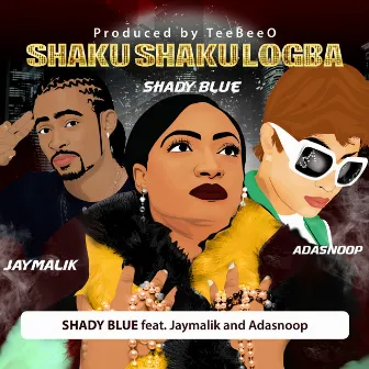 Shaku Shaku Logba by Shady Blue