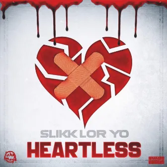 Heartless by Slikk Lor Yo