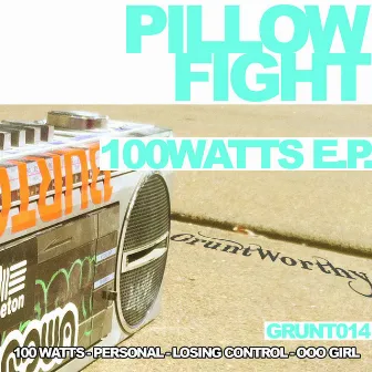 100WATTS EP by Pillow Fight