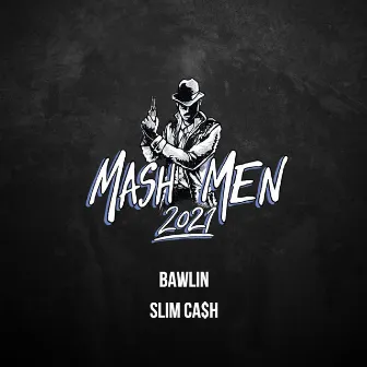 Mash Men 2021 by Bawlin