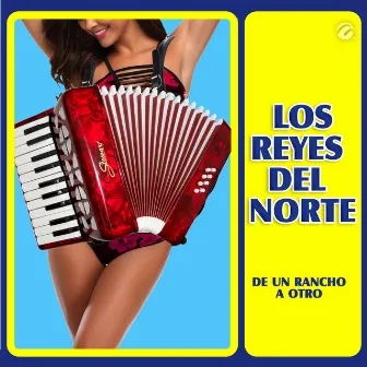 De Un Rancho A Otro by Los Reyes del Norte