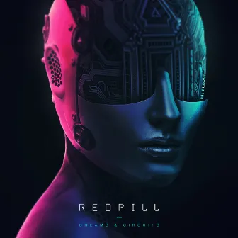 Dreams & Circuits by Redpill