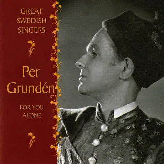 Great Swedish Singers: Per Grundén - For You Alone (1951-1962) by Per Grunden