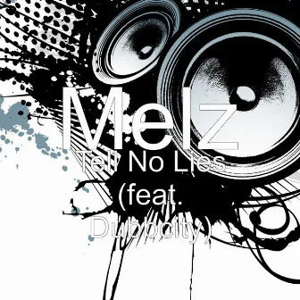 Tell No Lies by Melz