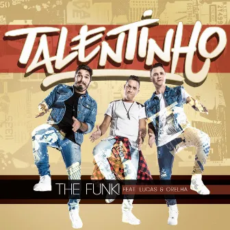 Talentinho - Single by The Funk!