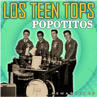 Popotitos (Remastered) by Los Teen Tops