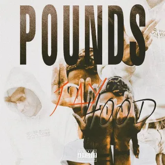 Pounds by Jayhood