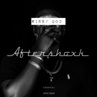 Aftershoxk by Rissy God