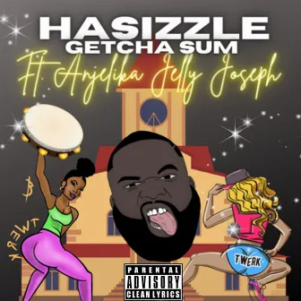 Getcha Sum by HaSizzle