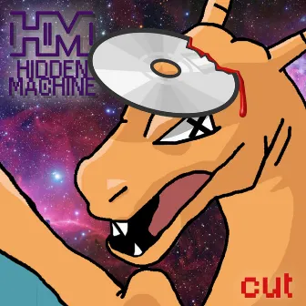 Cut by HIDDEN MACHINE