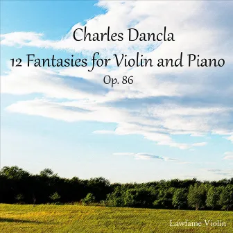 12 Easy Fantasies for Violin and Piano, Op. 86 by Charles Dancla