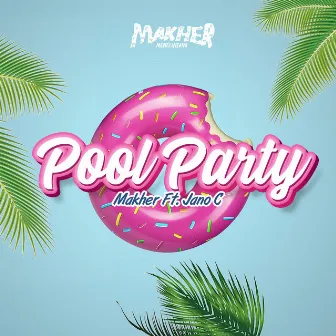 Pool Party by Makher