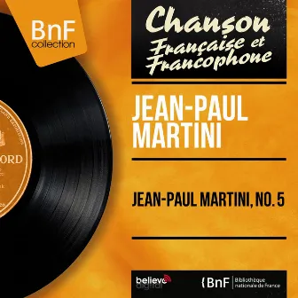 Jean-Paul Martini, no. 5 (feat. Claude Vasori et son orchestre) [Mono Version] by Jean-Paul-Égide Martini