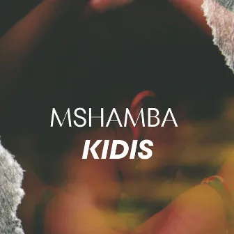 Mshamba by Kidis