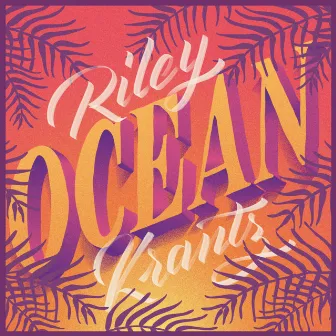 Ocean by Riley Krantz