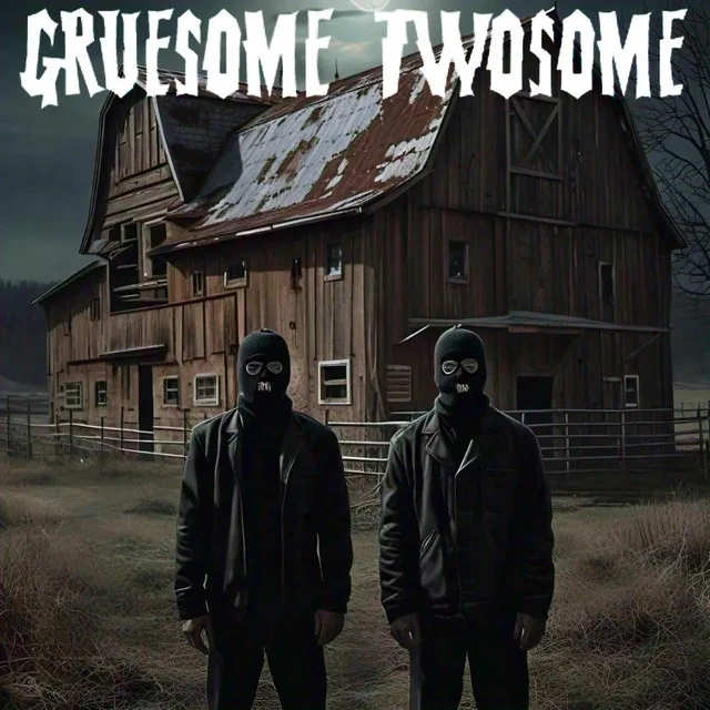 Gruesome Twosome