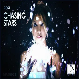 Chasing Stars by Dom