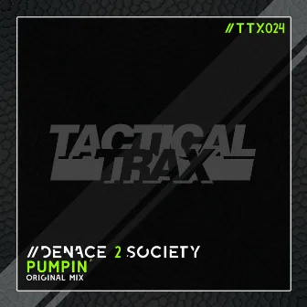 Pumpin' by Denace 2 Society