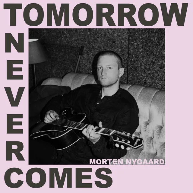 Tomorrow Never Comes