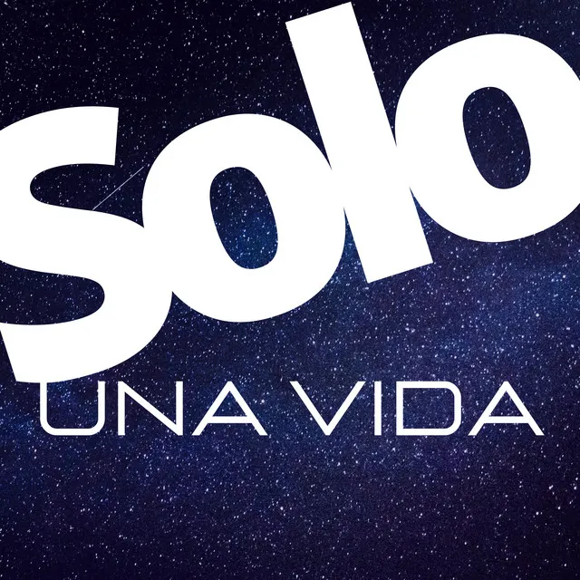 Solo una Vida