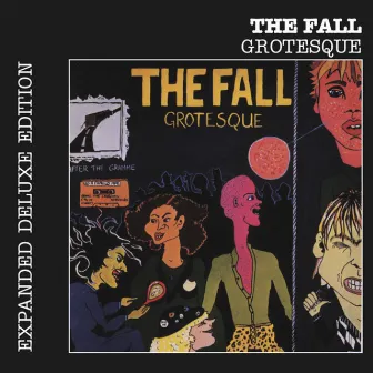 Grotesque (After the Gramme) [Expanded Edition] by The Fall