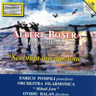 Albert Bonera : Seconda navigazione (Piano Works) by Ovidiu Balan