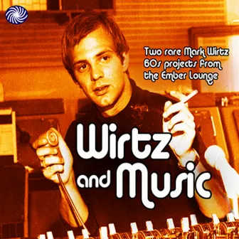 Wirtz and Music, Pt. 1: Latin a Go-Go by Mark Wirtz