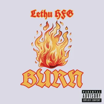 Burn by Lethu HFG