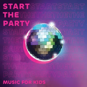 Start the Party (Kids) by Orange Kids Music