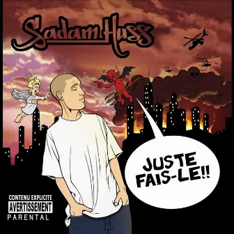 Juste fais-le by Sadam Huss'