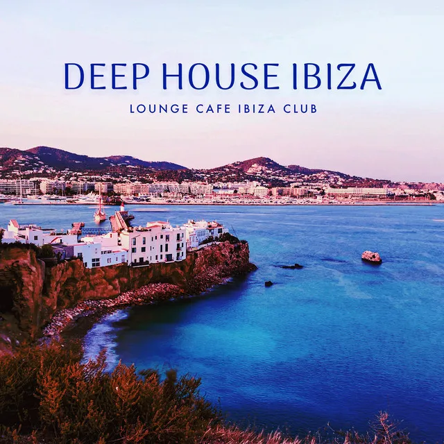 Deep House Ibiza