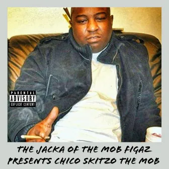 The Mob by Chico Skitzo