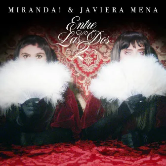 Entre las Dos by Javiera Mena