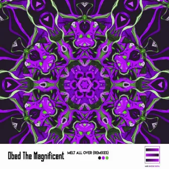 Melt All Over (Remixes) by Obed the Magnificent