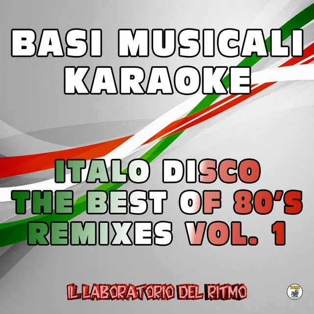 Basi musicali karaoke: Italo disco (The Best of 80's Remixes, Vol. 1)