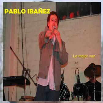 La Mejor Voz by Pablo Ibañez