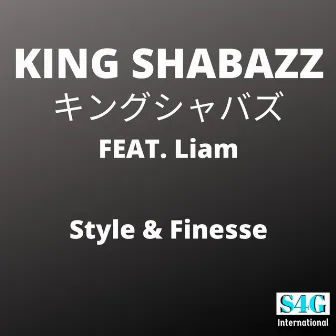 Style & Finesse by KING SHABAZZ