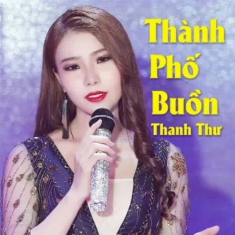 Thành Phố Buồn by Thanh Thu