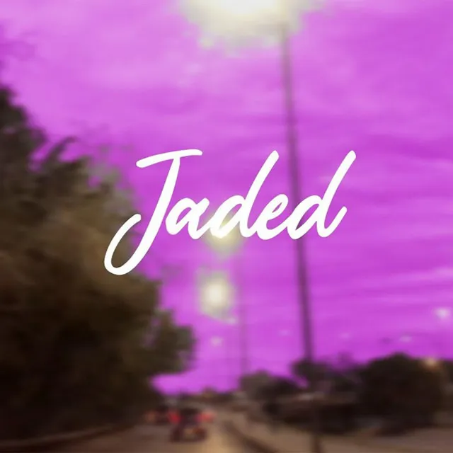 Jaded