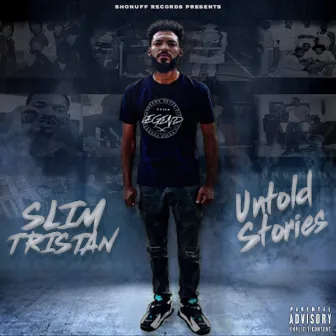 Untold Stories of Slim Tristan by Slim Tristan