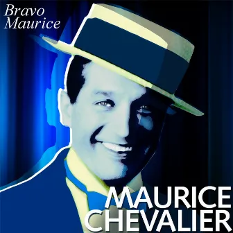 Bravo Maurice by Maurice Chevalier