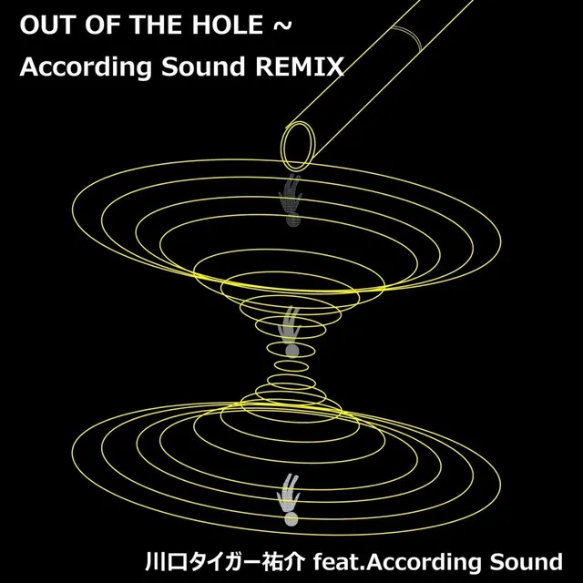 OUT OF THE HOLE - According Sound REMIX