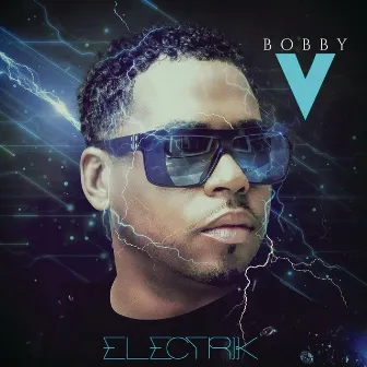 Electrik by Bobby V.