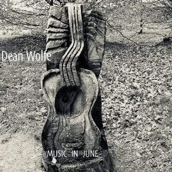 Music in June by Dean Wolfe