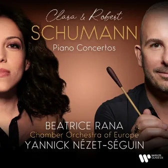 Clara & Robert Schumann: Piano Concertos by Beatrice Rana