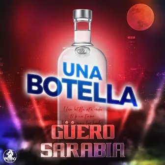 Una Botella by Güero Sarabia