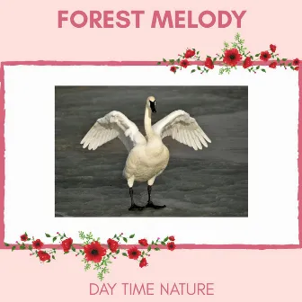 Forest Melody - Day Time Nature by Nature Radiance Project