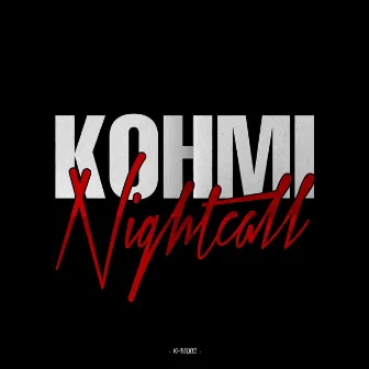 Nightcall (Original Mix) by Kohmi