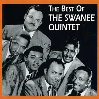 The Best Of The Swanee Quintet by The Swanee Quintet