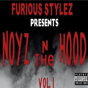 Furious Stylez presents: Noyz n the Hood, Vol. 1 by Furious Stylez